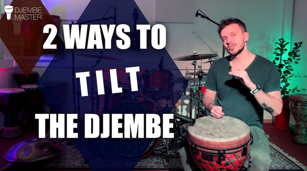 2 Ways to Tilt the Djembe Drum