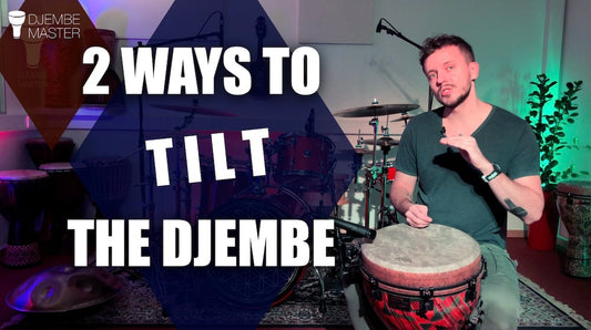 2 Ways to Tilt the Djembe Drum
