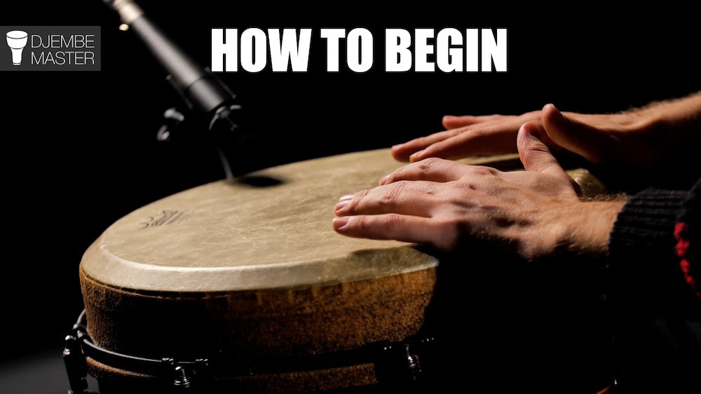 How to Begin Playing the Djembe - 5 Critical Steps