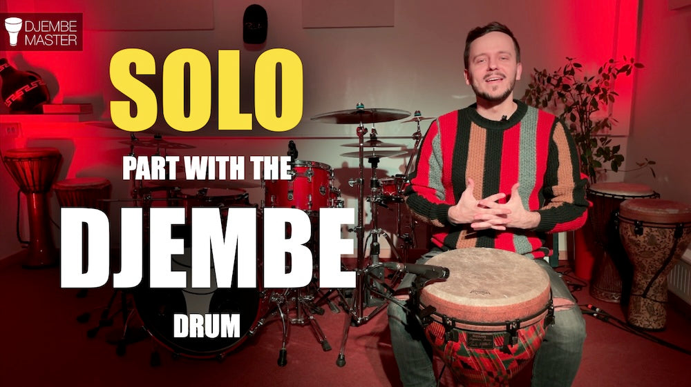 Solo Part with the Djembe Drum
