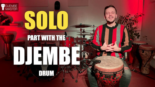 Solo Part with the Djembe Drum